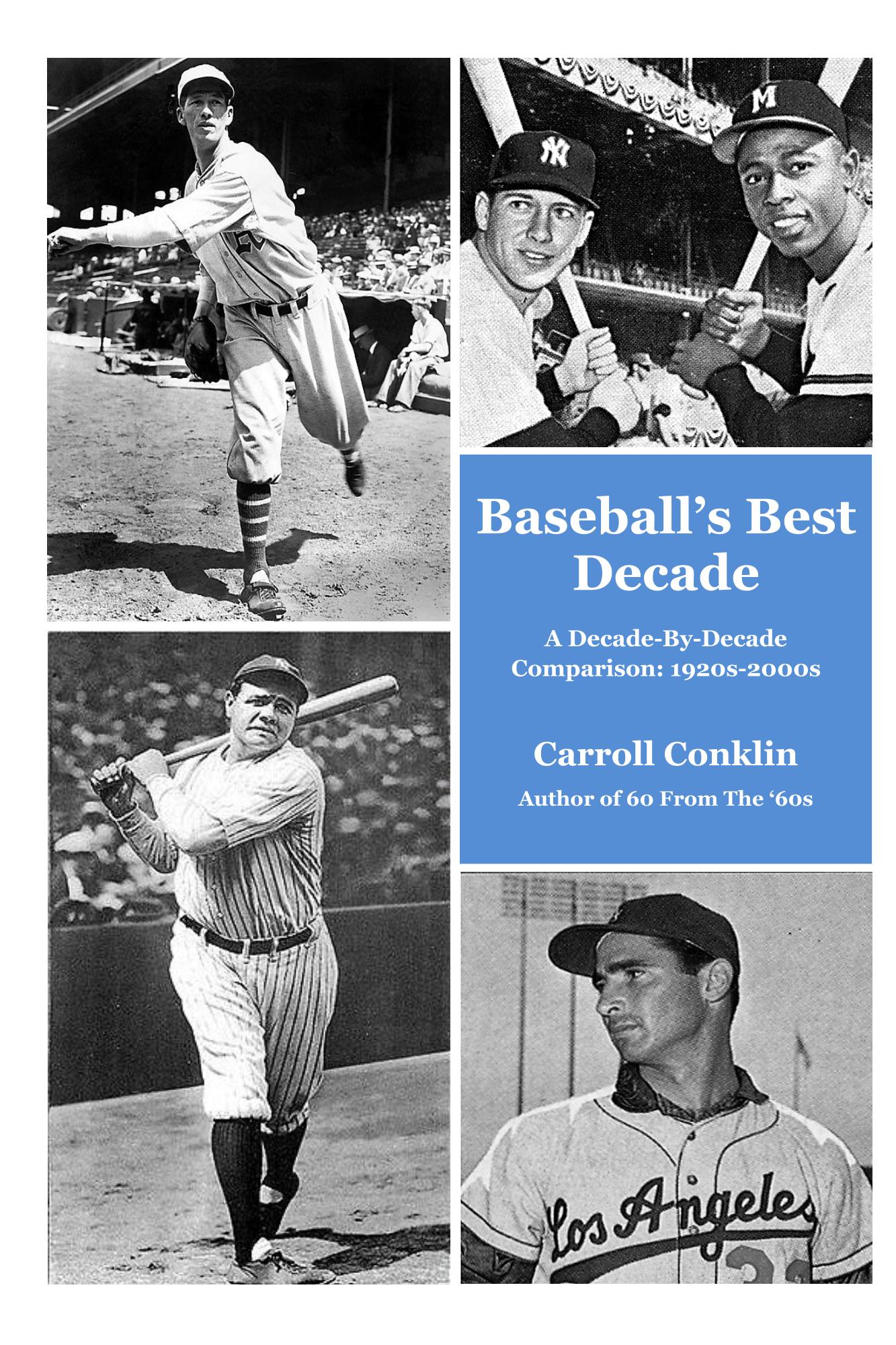 Baseball's Best Decade? You Decide.